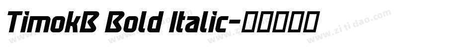 TimokB Bold Italic字体转换